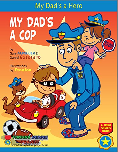 My Dad's a Hero...My Dad's a Cop