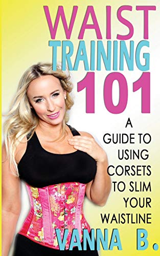 Waist Training 101