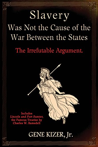 Slavery Was Not the Cause of the War Between the States