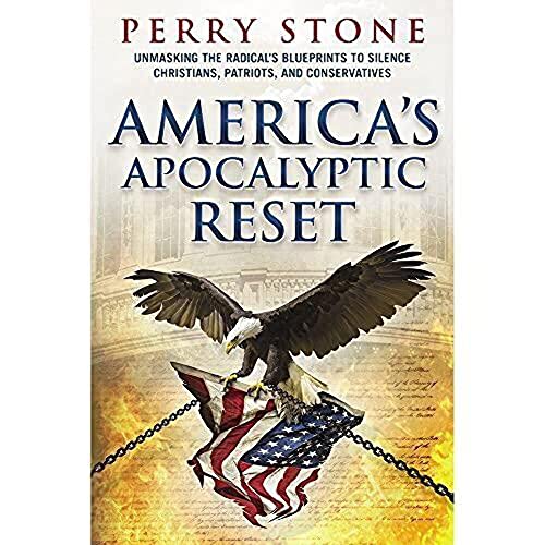 Americas Apocalyptic Reset by Perry Stone    Unmasking the Radicals Blueprints to Silence Christians Patriots and Conservatives