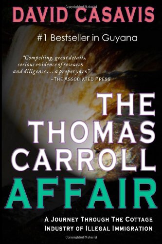 The Thomas Carroll Affair: A Journey through the Cottage Industry of Illegal Immigration