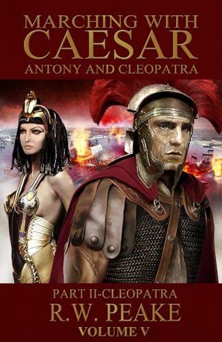 Marching With Caesar-Antony and Cleopatra