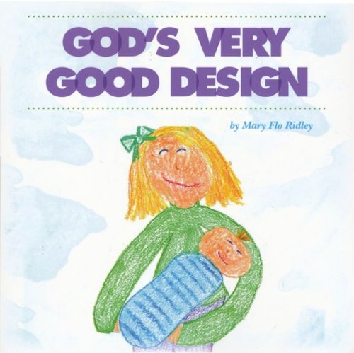 God's Very Good Design