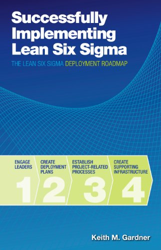 Successfully Implementing Lean Six Sigma: The Lean Six Sigma Deployment Roadmap