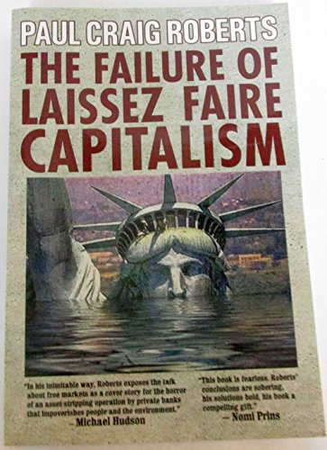 The Failure of Laissez Faire Capitalism