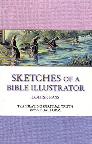 Sketches of a Bible Illustrator: Translating Spiritual Truth into Visual Form
