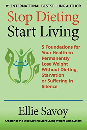 Stop Dieting Start Living