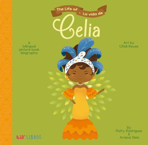 The Life of/La Vida De Celia