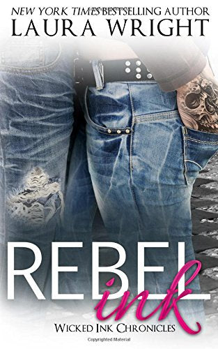 Rebel Ink: Wicked Ink Chronicles