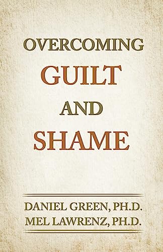 Overcoming Guilt and Shame