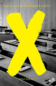 The Dictionary of Dangerous Ideas 