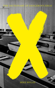 The Dictionary of Dangerous Ideas 