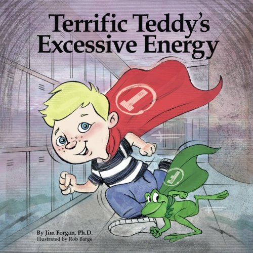 Terrific Teddy's Excessive Energy: Volume 2 (Understanding Learning Differences)
