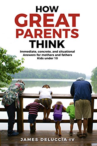 How Great Parents Think
