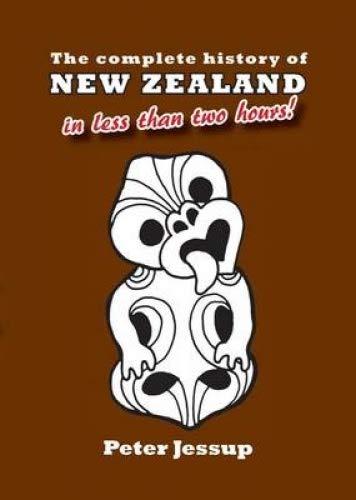 The Complete History of New Zealand in Less Than Two Hours!
