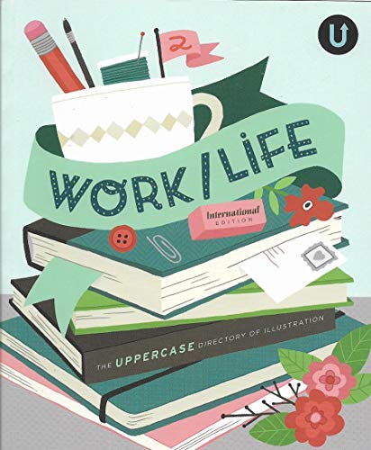 WorkLife  The Uppercase Directory of Illustration International Edition