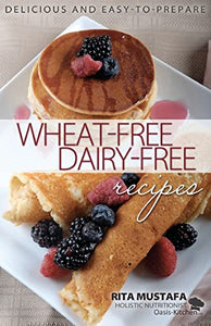 Oasis Kitchen, Wheat Free, Dairy Free Recipes 