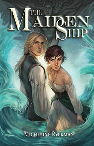 The Maiden Ship: Book 1 of 3