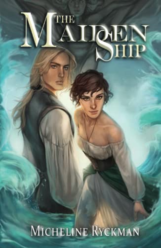 The Maiden Ship: Book 1 of 3