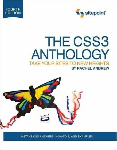 The CSS3 Anthology  Take Your Sites to New Heights 4e