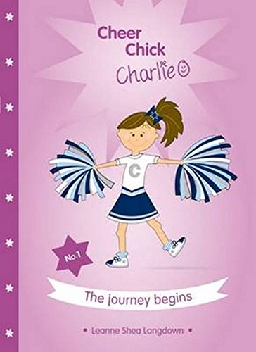 Cheer Chick Charlie: The Journey Begins