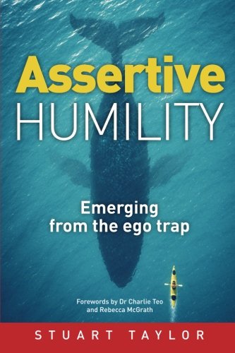 Assertive Humility: Emerging from the ego trap