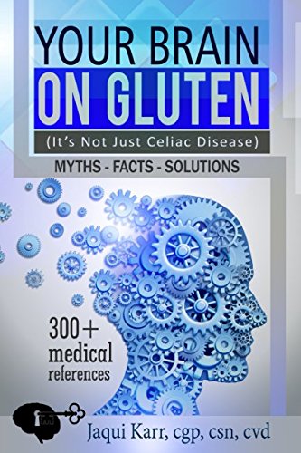 Your Brain on Gluten Its Not Just Celiac Disease Myths  Facts  Solutions