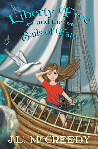Liberty Frye and the Sails of Fate