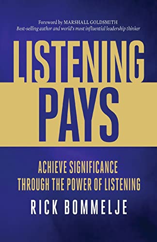 Listening Pays