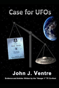 Case for UFOs: True History of the UFO Phenomenon 