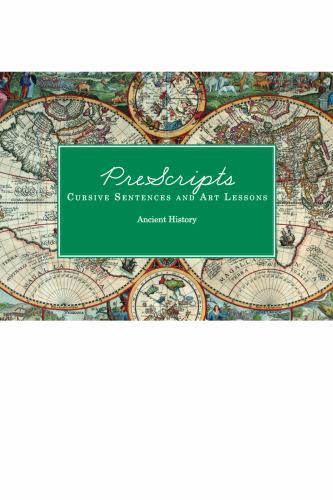 PreScripts Cursive Sentences and Art Lessons: Ancient History Medieval to Modern World History (1st Edition, Out of Print)