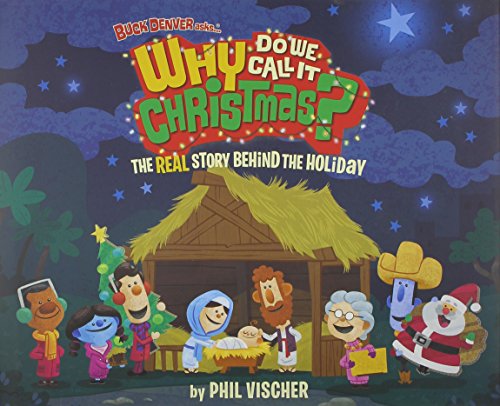 Buck Denver Asks Why Do We Call It Christmas?
