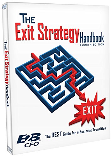 The Exit Strategy Handbook: The BEST Guide for a Business Transition
