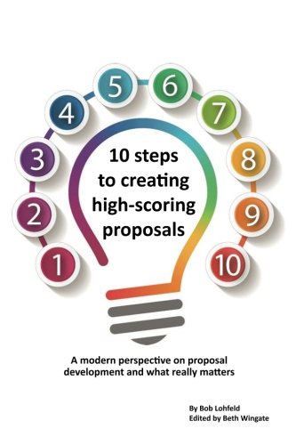 10 steps to creating high-scoring proposals: A modern perspective on proposal development and what really matters