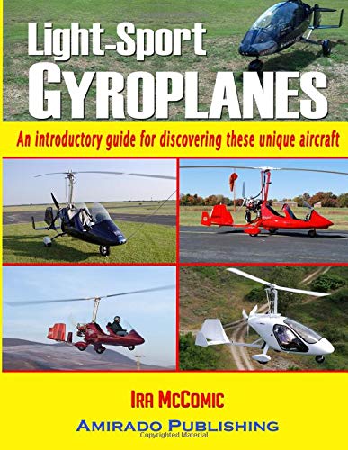 Light-Sport Gyroplanes: An introductory guide for discovering these unique aircraft