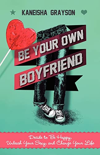Be Your Own Boyfriend