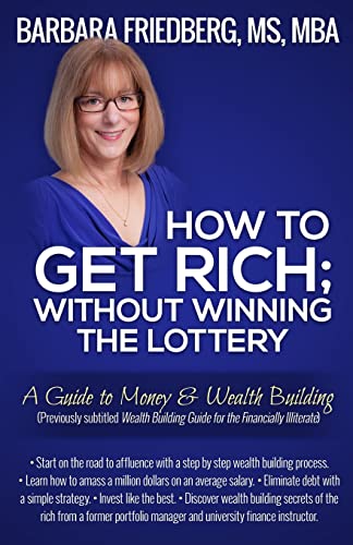 How to Get Rich; Without Winning the Lottery