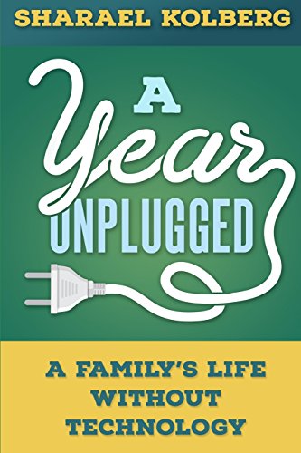 A Year Unplugged