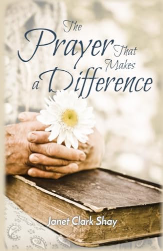 The Prayer That Makes a Difference