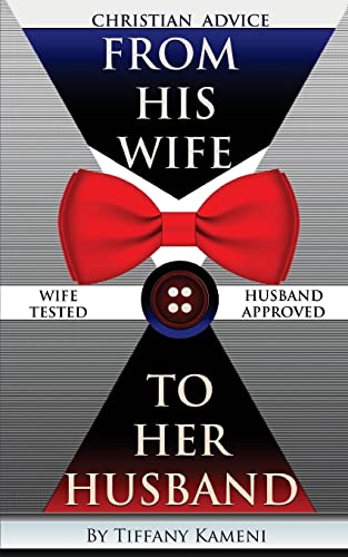 Christian Advice From His Wife to Her Husband