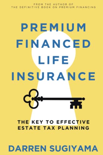 Premium Financed Life Insurance