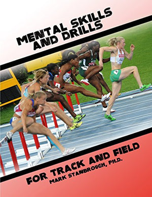 Mental Skills and Drills for Track And Field