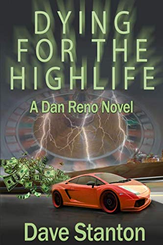 Dying for the Highlife: A Dan Reno Novel (Dan Reno Novel Series)