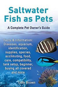 Saltwater Fish as Pets. Facts & Information 