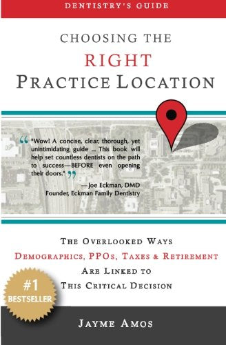 Dentistrys Guide Choosing the Right Practice Location The Overlooked Ways Demographics PPOs Taxes  Retirement Are Linked to Success in Your New Facility