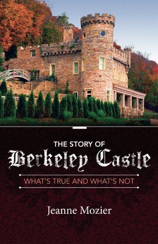 The Story of Berkeley Castle: What's True and What's Not