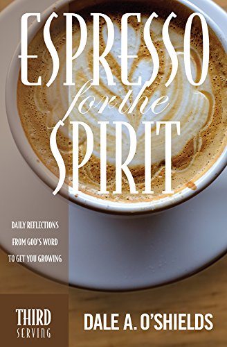 Espresso for the Spirit: Third Serving
