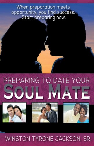 Preparing to Date Your Soul Mate