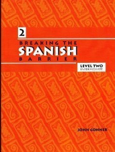 Breaking the Spanish Barrier, Level II (Spanish Edition)
