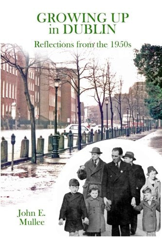 Growing Up in Dublin: Reflections from the 1950s
